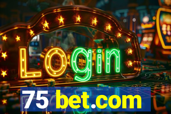 75 bet.com